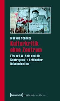 Kulturkritik ohne Zentrum - Markus Schmitz - ebook