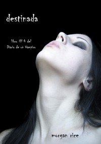 Destinada (Libro #4 del Diario de un Vampiro) - Rice Morgan - ebook