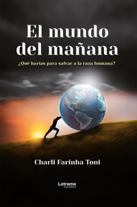El mundo del mañana - Charli Farinha Toni - ebook