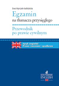 Przewodnik po prawie cywilnym Egzamin na tłumacza przysięgłego - Ewa Myrczek-Kadłubicka - książka