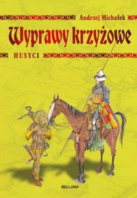 Wyprawy krzyżowe Husyci - Michałek Andrzej - książka