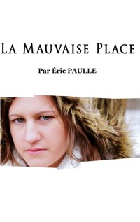 La Mauvaise Place - Eric Paulle - ebook