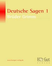 Deutsche Sagen 1 - Wilhelm Grimm - ebook