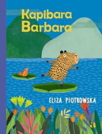 Kapibara Barbara - Eliza Piotrowska - książka