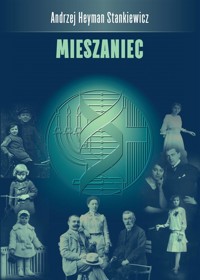 Mieszaniec - Andrzej Heyman Stankiewicz - ebook + książka