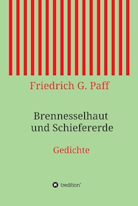Brennesselhaut und Schiefererde - Friedrich G. Paff - ebook