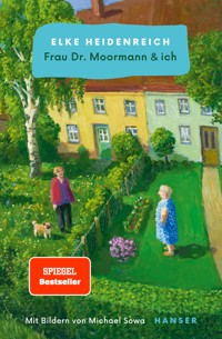 Frau Dr. Moormann & ich - Heidenreich Elke - ebook