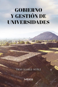 Gobierno y gestión de universidades - Tirso Suárez Núñez - ebook