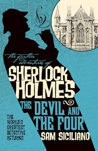 The Further Adventures of Sherlock Holmes: The Devil and the Four - Christopher Husberg - ebook