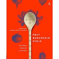 Przy Rumuńskim Stole - Kołodyńska-Walków Agnieszka - książka