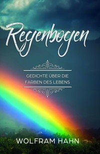 Regenbogen - Wolfram Hahn - ebook