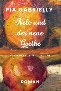 Nele und der neue Goethe - Pia Gabrielly - ebook