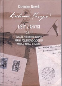 Kochana Maryś! Listy z Afryki Tom 3 - Kazimierz Nowak - książka