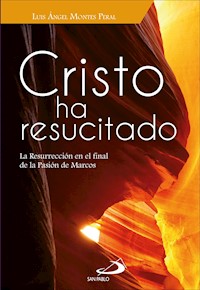 Cristo ha resucitado - Luis Ángel Montes Peral - ebook