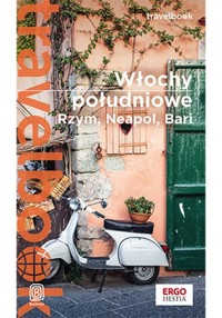 Włochy południowe Rzym, Neapol, Bari Travelbook -  - książka