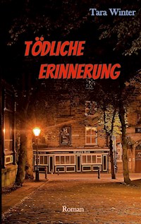 Tödliche Erinnerung - Tara Winter - ebook