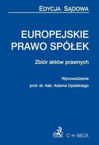 Europejskie prawo spółek Zbiór aktów prawnych -  - książka