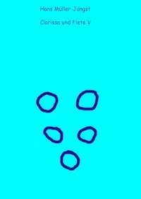 Clarissa und Fiete V - Hans Müller-Jüngst - ebook