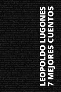 7 mejores cuentos de Leopoldo Lugones - Leopoldo Lugones - ebook