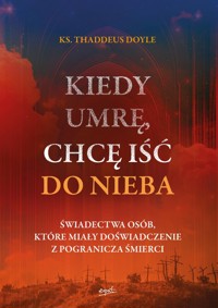 Kiedy umrę, chcę iść do nieba - Doyle Thaddeus - książka