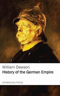 History of the German Empire - William Dawson - ebook