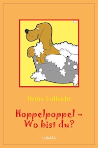 Hoppelpoppel - wo bist du? - Hans Fallada - ebook