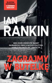 Zagrajmy w butelkę. Cykl Inspektor Rebus. Tom 4 - 	Rankin Ian - ebook