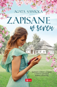 Zapisane w sercu - Agata Sawicka - ebook + książka