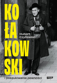 Kołakowski i poszukiwanie pewności - Czyżewski Hubert - ebook + książka