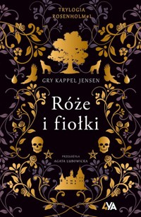Trylogia Rosenholm #1 Róże i fiołki - Kappel Jensen Gry - książka
