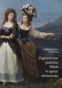 Zagraniczne podróże Polek w epoce oświecenia - Kowalczyk Małgorzata Ewa - książka