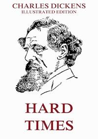 Hard Times (And Other Stories) - Dickens Charles - ebook