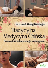 Tradycyjna Medycyna Chińska - Weidinger Georg - książka