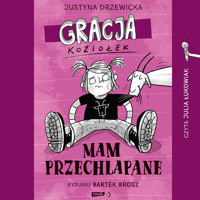 Gracja Koziołek. Mam przechlapane - Justyna Drzewicka - audiobook + książka