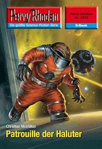 Perry Rhodan 2518: Patrouille der Haluter -  Christian Montillon - ebook