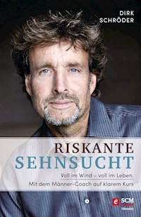 Riskante Sehnsucht - Dirk Schröder - ebook