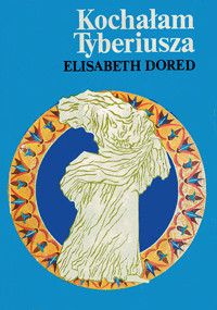 Kochałam Tyberiusza - Dored Elisabeth - ebook + książka