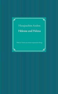 Helenos und Helena - Hansjoachim Andres - ebook