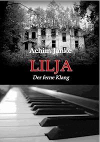 Lilja - Achim Janke - ebook