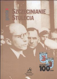 Szczecinianie stulecia -  - książka