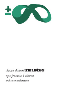 Spojrzenie i obraz - Jacek Antoni Zieliński - książka