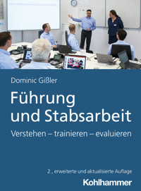 Führung und Stabsarbeit - Dominic Gißler - ebook