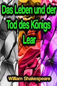 Das Leben und der Tod des Königs Lear - William Shakespeare - ebook