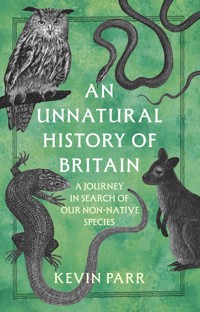An Unnatural History of Britain - Kevin Parr - ebook