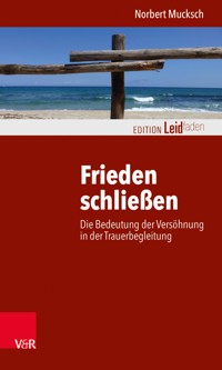 Frieden schließen - Norbert Mucksch - ebook