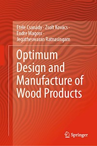 Optimum Design and Manufacture of Wood Products - Etele Csanády - ebook