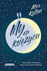 My na księżycu - Kellen Alice - ebook + książka