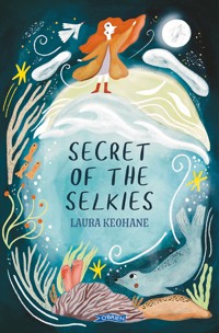 Secret of the Selkies - Laura Keohane - ebook
