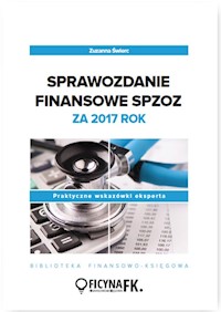Sprawozdanie finansowe SPZOZ za 2017 rok - Zuzanna Świerc - książka