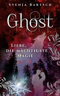 Ghost - Svenja Bartsch - ebook